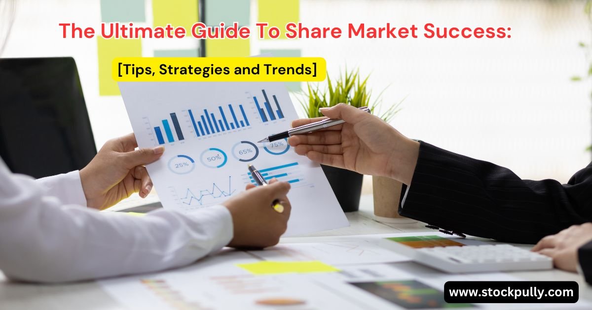 The Ultimate Guide To Share Market Success