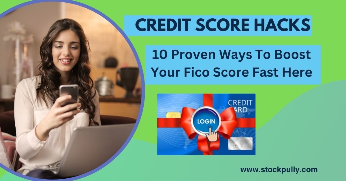 Credit Score Hacks