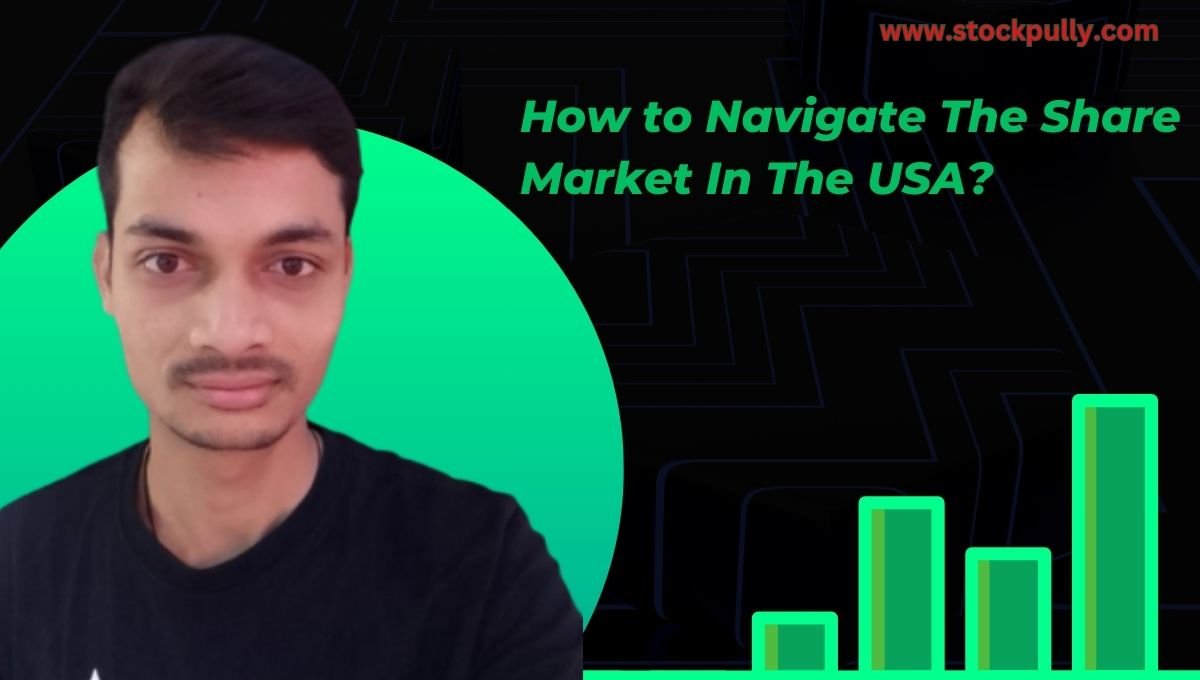 How to Navigate The Share Market In The USA?