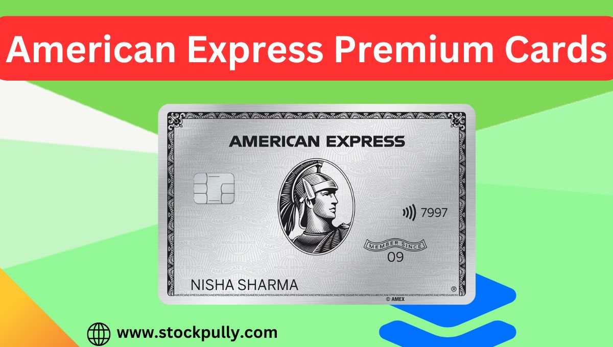 American Express Premium Cards