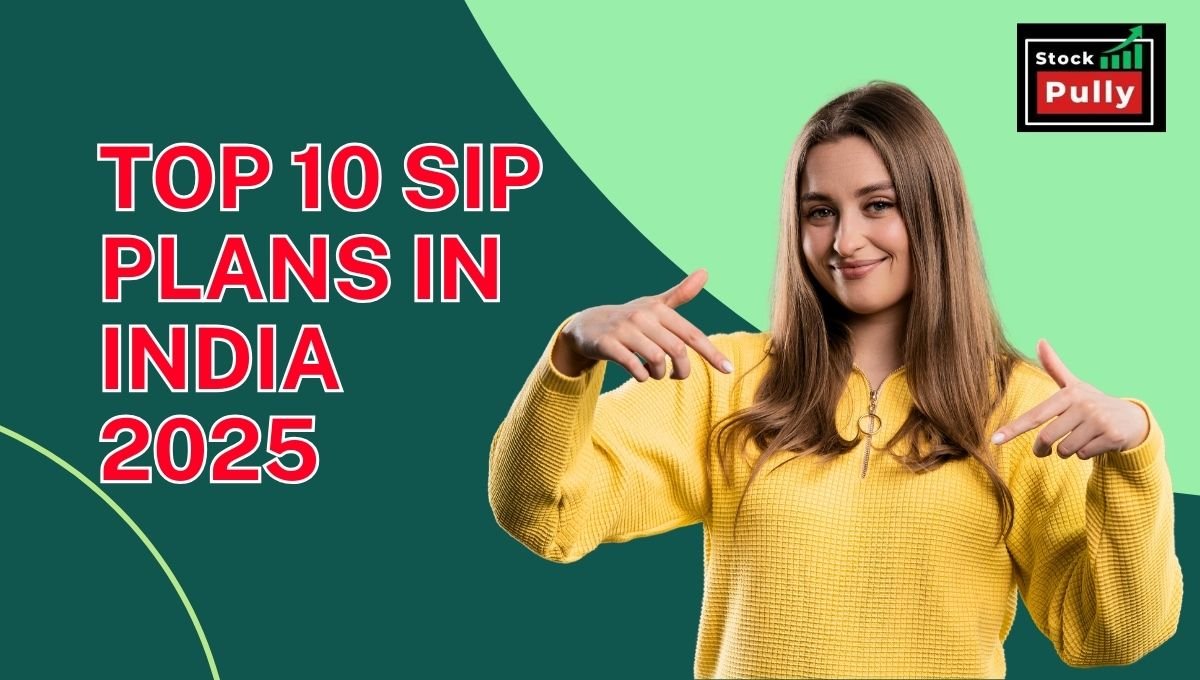 Top 10 SIP Plans in India 2025