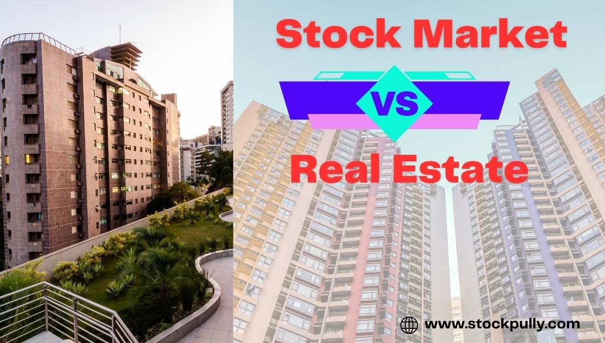 Real Estate Vs. Stock Market