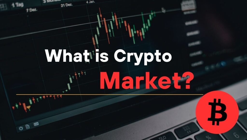 What is Crypto Market?